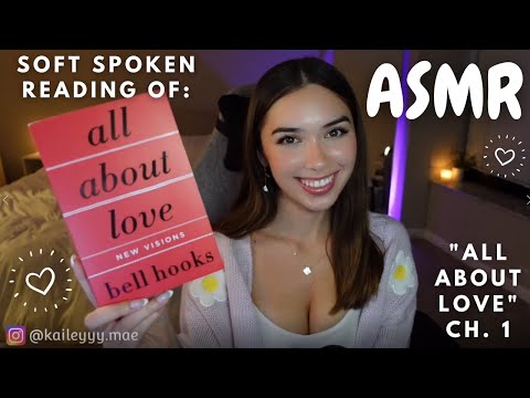 ASMR ♡ Soft Spoken Reading of "All About Love" by Bell Hooks (Chapter 1)