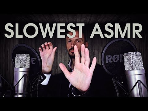 Slowest ASMR Ever Made