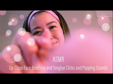 ASMR  || Up-Close Slow Face Brushing (Tongue Clicks and Popping Sounds)