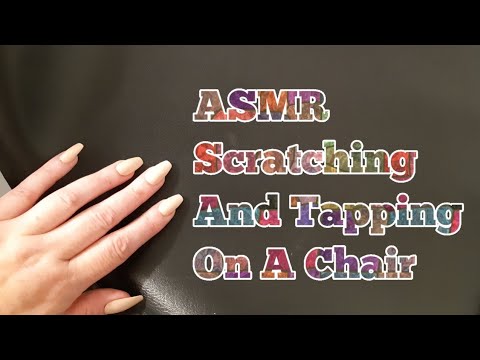 ASMR Scratching And Tapping On A Chair