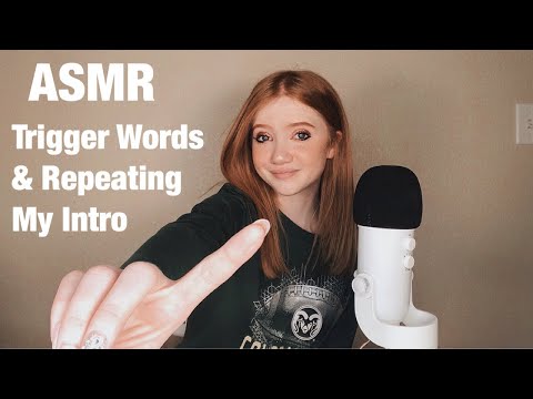 ASMR | Trigger Words & Repeating My Intro | Welcome Back-k-k-k...
