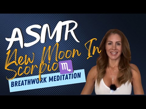 Embrace Transformation 🧘🏽‍♂️ New Moon in Scorpio ASMR Breathwork Meditation 🌑♏️
