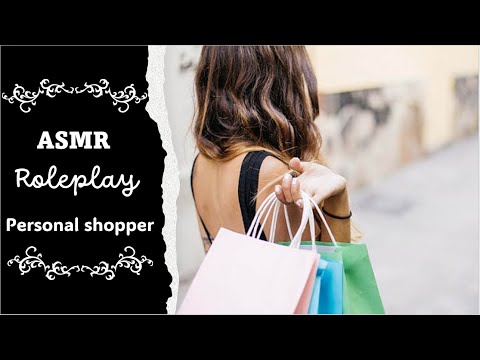 ASMR ROLEPLAY *  Ta personal shopper te conseille