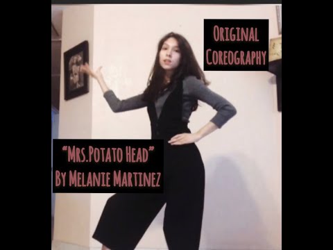 Dancing to “Mrs.Potato Head” by Melanie Martinez [my original choreography]