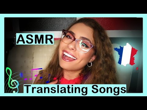 ASMR - Light Talking - Translating French Songs