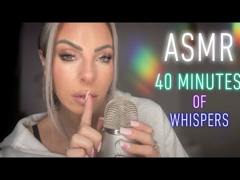 ASMR Whisper Ramble 40 Minutes Of PURE Whispering Life Updates Let’s Get Personal