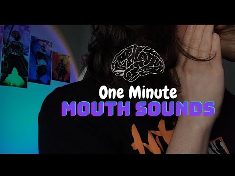 ASMR: Mouth Sounds in One Minute 🧠✨