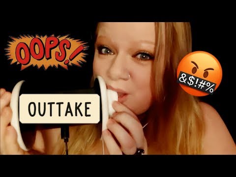 ASMR Bloopers And Outtakes (Not ASMR)