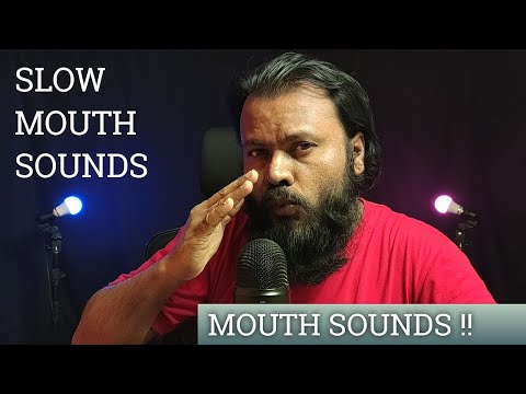 ASMR Slow Mouth Sounds