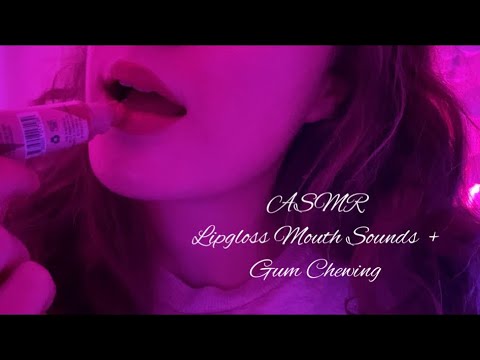 ASMR Lipgloss Mouth Sounds + Gum Chewing/ No Talking💕💋