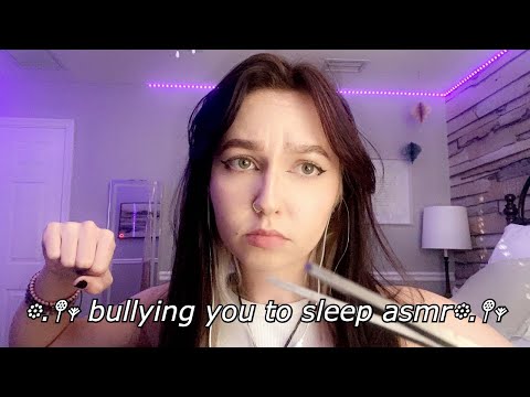 bullying you to sleep asmr (seriously, go to sleep)