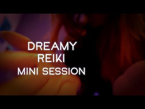 Dreamy Reiki Mini Session with ASMR