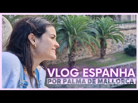 VLOG ESPANHA POR PALMA DE MALLORCA com LizZz ASMR
