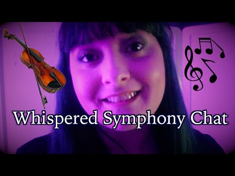 Whispered Symphony Chat [ASMR] 🎻🎼