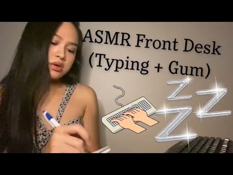 ASMR: 💤 Front Desk RP with Typing Keyboard Sounds and Gum Chewing / Snapping  💤