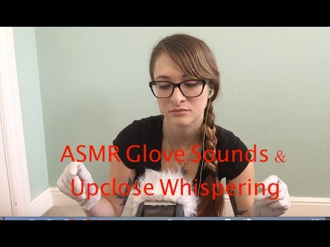 ASMR Exam Glove Sounds and Upclose Whispering