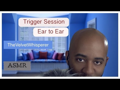 ASMR Trigger Session: Ear to Ear