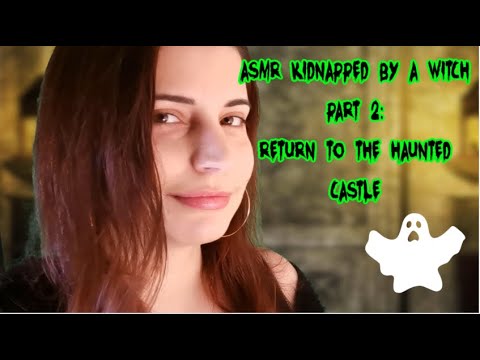 ✨ASMR Kidnapped by a witch part 2: Return to the haunted castle to see your favorite witch ✨