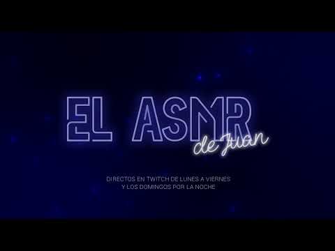 RERUN ASMR - PRÓXIMO DIRECTO MIERCOLES A LAS 23:00