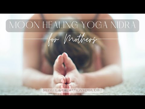 Moon Healing Yoga Nidra for Mothers