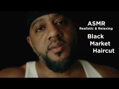 ASMR | Black Market Barber Gives You A Realistic & Relaxing Haircut