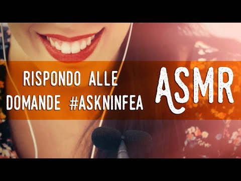 ASMR ita - Rispondo alle Vostre Domande (Whispering)