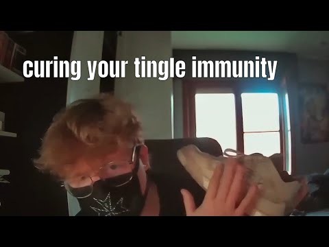 ASMR curing your tingle immunity fast