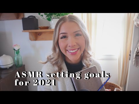 ASMR goal setting for 2021