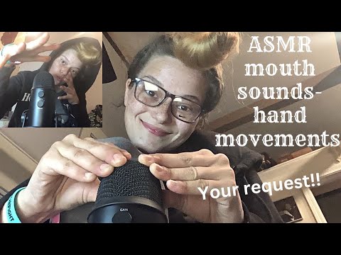 ASMR mouth sounds - Hand movements￼ your request !￼