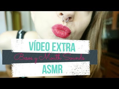 Mini vídeo extra: ASMR besos/ ASMR kisses + mouth sounds