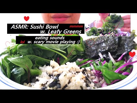 ASMR EATING SOUNDS W. CREEPY MOVIE PLAYING : Sushi Bowl w. Leafy Greens