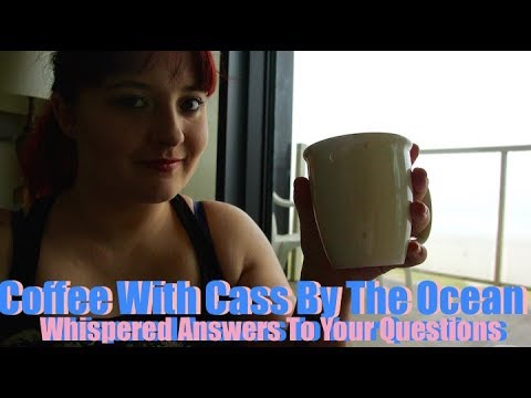 Coffee With Cass By The Ocean 🌊Whispered Answers To Your Questions🌊