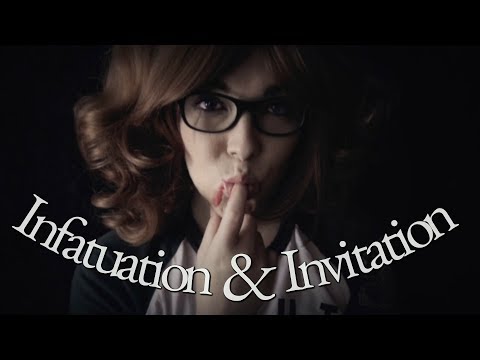 ☆★ASMR★☆ Callidora | Infatuation & Invitation