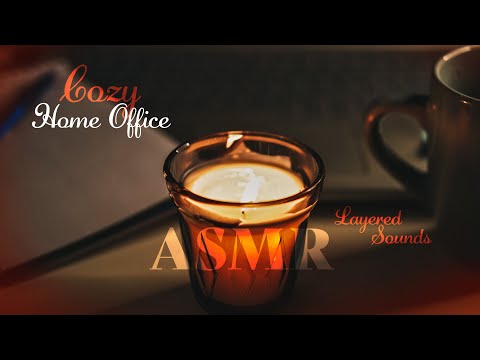 ASMR ~ Cozy Home Office ~ Layered Sounds (no talking)