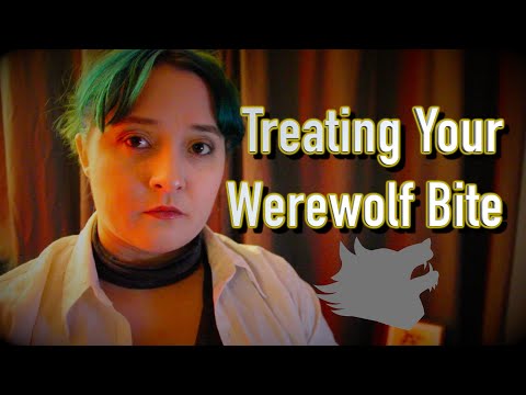 Treating Your Werewolf Bite [ASMR] RP