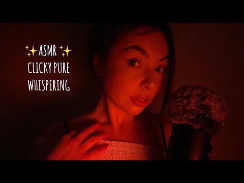ASMR CLICKY WHISPER RAMBLE | PURE CLOSE WHISPERING & REPETITION