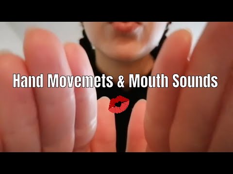 ⭐ASMR Hand Movements and Mouth Sounds (No Talking)