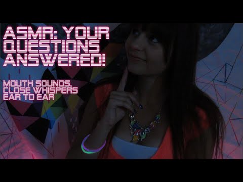 ASMR. Your Questions Answered! Mouth Sounds, Hard Candy, Close Whispers Ear to Ear. Tongue Click