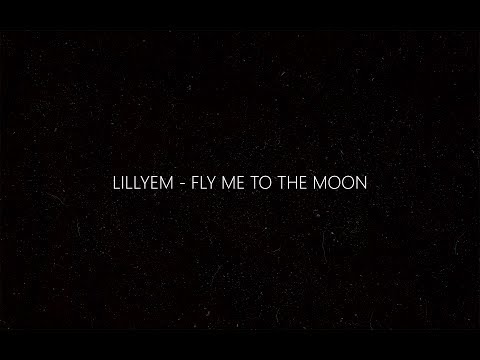Lillyem - Fly Me To The Moon - studio