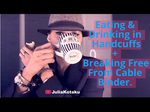 Eating and drinking in handcuffs plus breaking free from cable binder