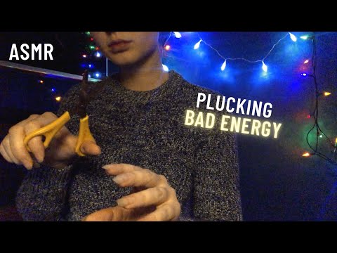 ASMR Plucking Bad Energy + Snipping Your Anxiety Away *FAST & AGGRESSIVE*