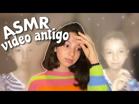 ASMR - VÍDEO ANTIGO!!! MUDEI MUITO?