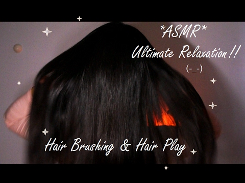ASMR RELAXING HAIR BRUSHING & HAIR PLAY !!!