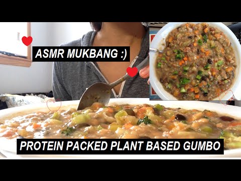 ASMR MUKBANG : Protein Packed Plant Based "GUMBO"