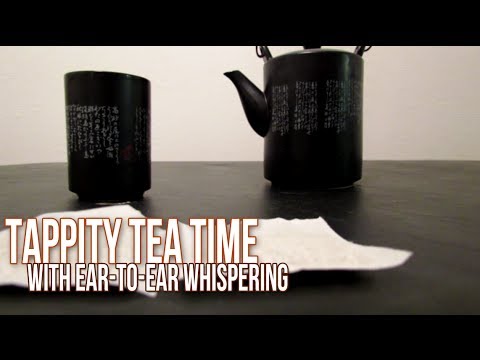 [BINAURAL ASMR] Tappity Tea Time! (with ear-to-ear whispering)
