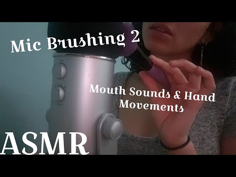 ASMR -  Mic Brushing 2 | w/ Mouth Sounds & Hand Movements | NO TALKING