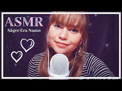 ASMR | Säger Era Namn 2! (Swedish Whispering)