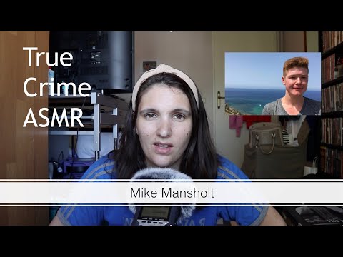 ASMR True Crime - Mike Mansholt
