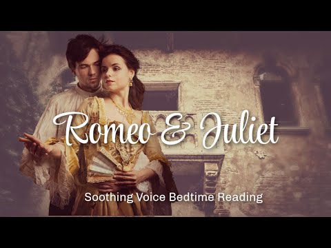 ❤ Sleepy Love Story of ROMEO & JULIET & Soothing Bedtime Reading to Help You Sleep ❤