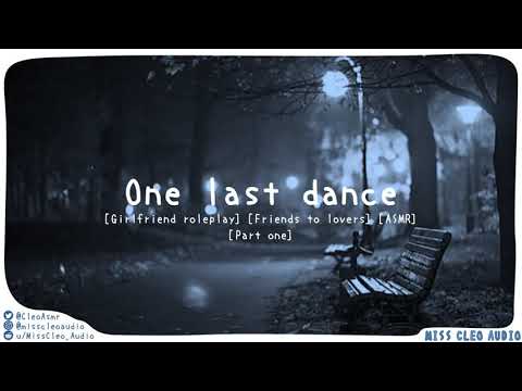 ASMR: One last dance [Friends to Lovers] [walking home] [confession] [Part one]